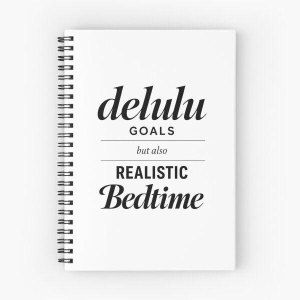 Item preview, Delulu Goals But Also Realistic Bedtime designed and sold by ModdiesColors.