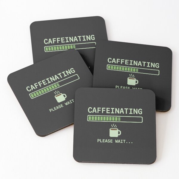 Item preview, 'Caffeinating... Please Wait' Coffee Humor designed and sold by PryntedLabs.