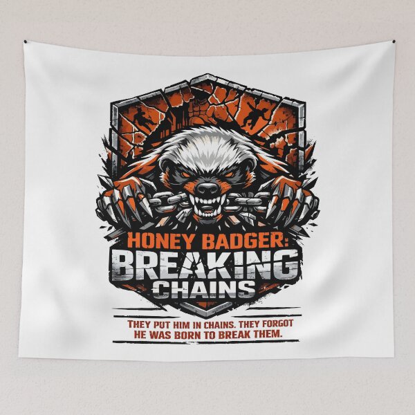 Item preview, Honey Badger Breaking Chains Unstoppable Fury designed and sold by WildlifeInc.