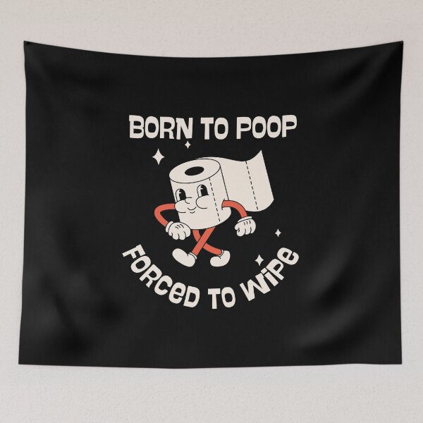 Item preview, Born To Poop Forced To Wipe Funny Bathroom Humor designed and sold by VintageMashup.