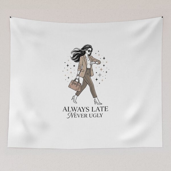 Item preview, Always Late Never Ugly Stylish Woman Design designed and sold by snowry.