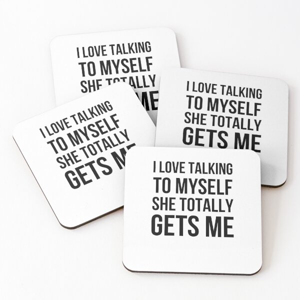 Item preview, I Love Talking To Myself She Totally Gets Me designed and sold by snowry.