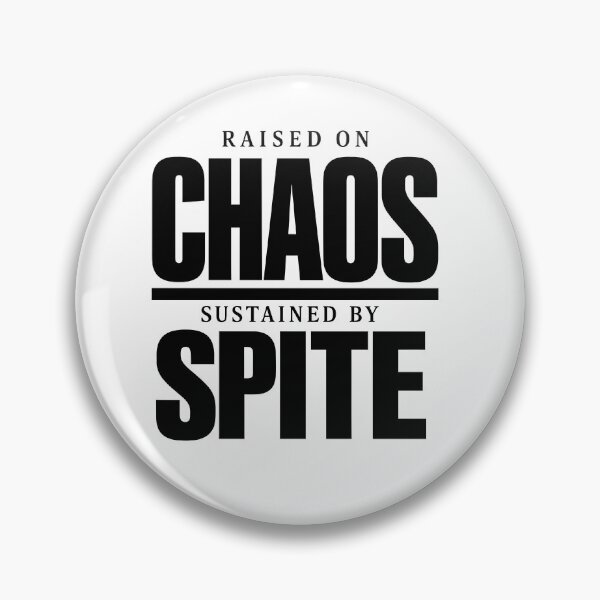 Item preview, Raised on Chaos Sustained by Spite designed and sold by ModdiesColors.