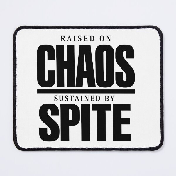 Item preview, Raised on Chaos Sustained by Spite designed and sold by ModdiesColors.
