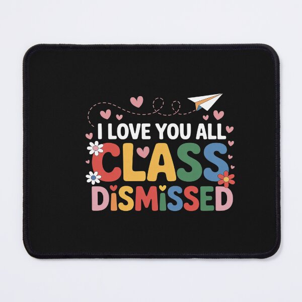 Item preview, I Love You All Class Dismissed Teacher Last Day Of School designed and sold by Soleaani.
