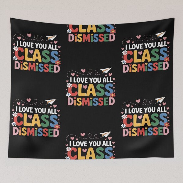 Item preview, I Love You All Class Dismissed Teacher Last Day Of School  designed and sold by Soleaani.