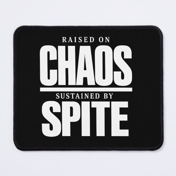 Item preview, Raised on Chaos, Sustained by Spite designed and sold by ModdiesColors.