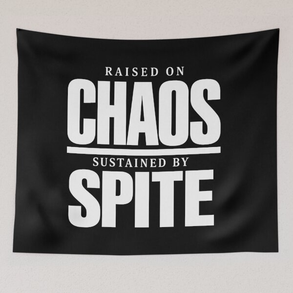 Item preview, Raised on Chaos, Sustained by Spite designed and sold by ModdiesColors.