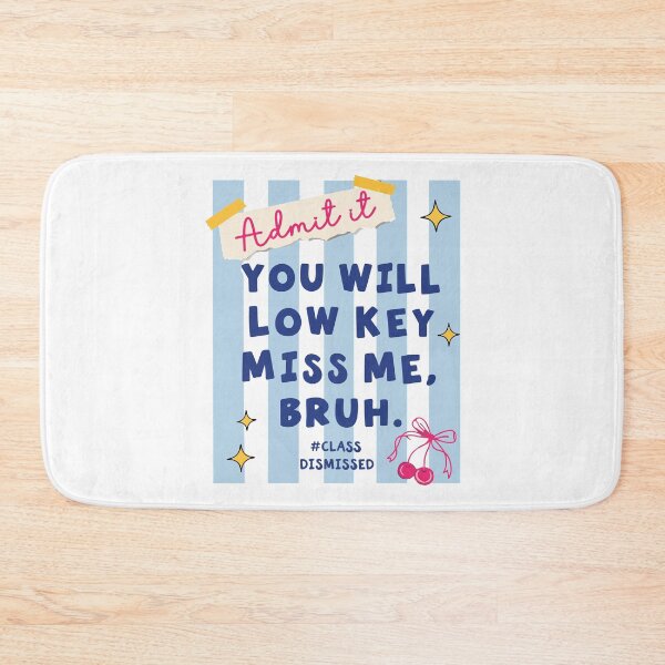 Item preview, Admit It You’ll Low Key Miss Me Class Dismissed Funny Teacher Last Day of School Gift designed and sold by kiralynstration.