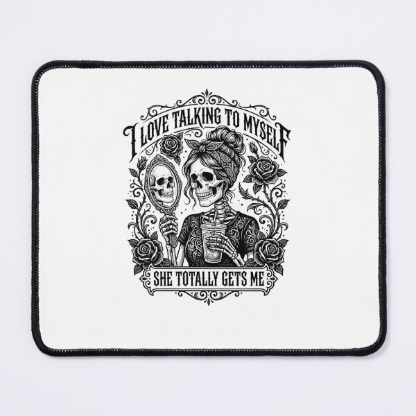 Item preview, I Love Talking To Myself She Totally Gets Me Skull designed and sold by snowry.