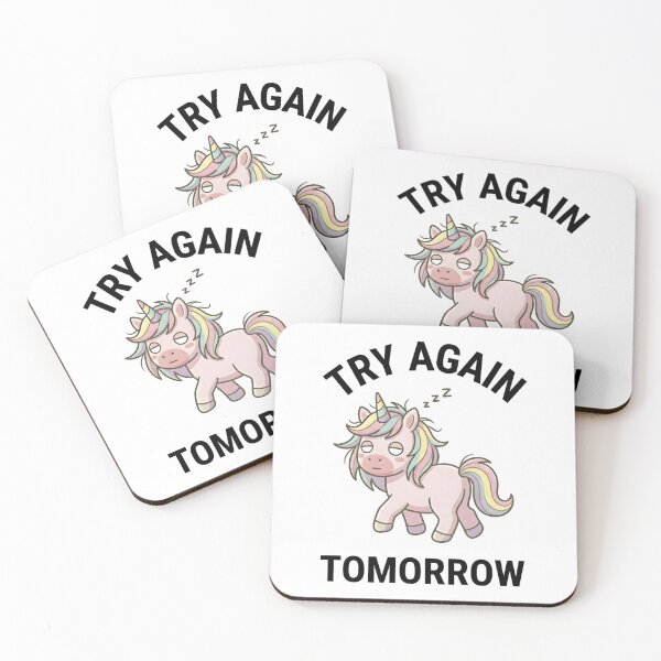 Item preview, Funny Unicorn Try Again Tomorrow T-Shirt – Cute Relatable Meme designed and sold by DIRTYSKETCHH.