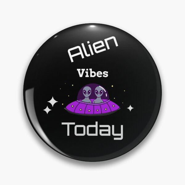 Item preview, Alien Vibes Today designed and sold by SarcasticTeez.