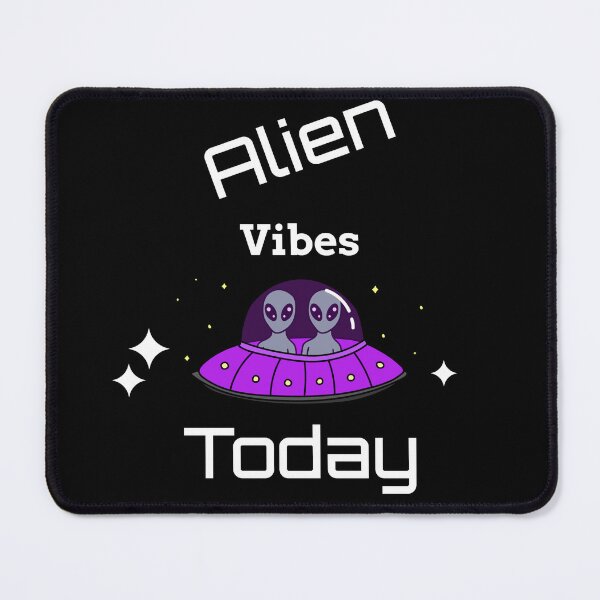 Item preview, Alien Vibes Today designed and sold by SarcasticTeez.