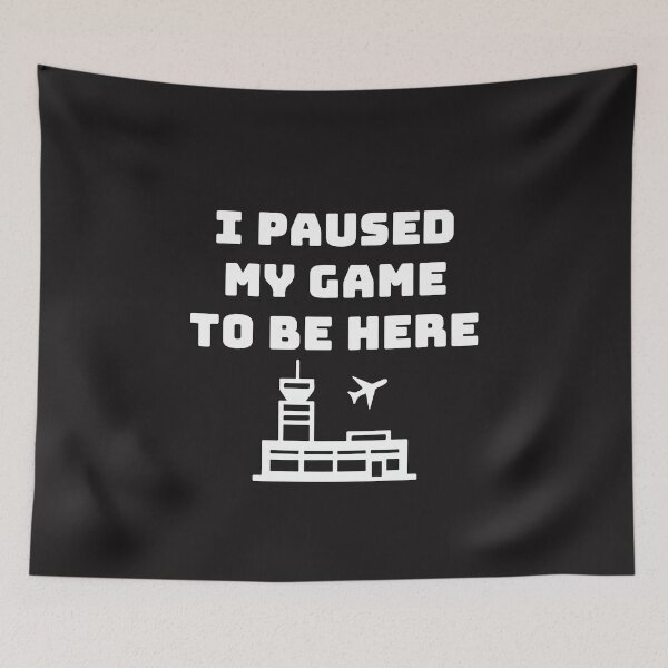 Item preview, I Paused My Game to Be Here Funny Air Traffic Controller Gamer ATC Humor Gift designed and sold by kiralynstration.