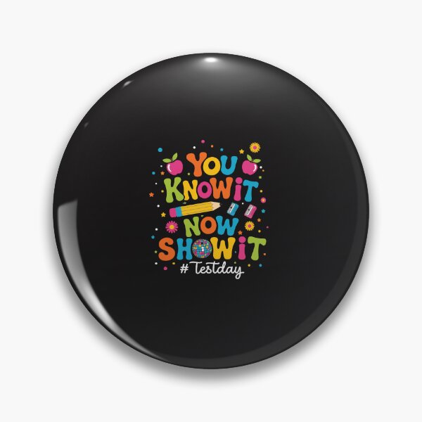 Item preview, You Know It Now Show It Test Day Teacher Motivational Exam Testing Week School designed and sold by kiralynstration.
