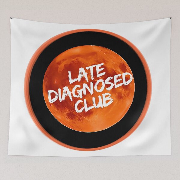 Item preview, Late diagnosed club  designed and sold by Neurohuntress .