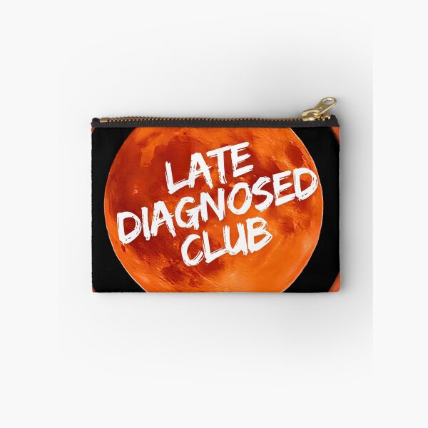 Item preview, Late diagnosed club  designed and sold by Neurohuntress .