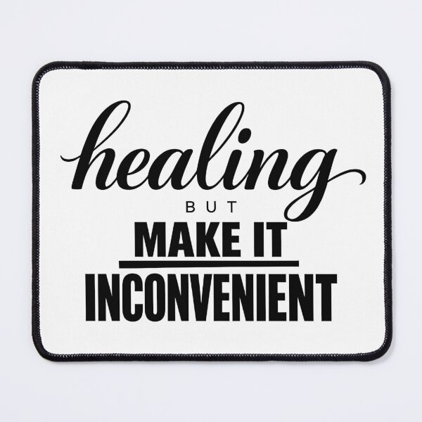 Item preview, Healing But Make It Inconvenient  designed and sold by ModdiesColors.