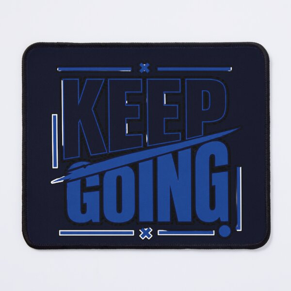 Item preview, Keep Going Shirt – Motivational Quote Daily Inspiration designed and sold by ElegantPaws.
