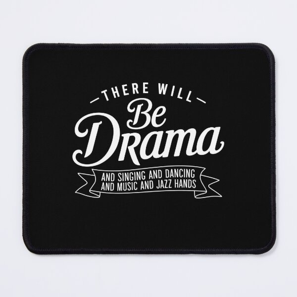 Item preview, There Will Be Drama - Theatre Musical Actor Stage Performer designed and sold by wansilastomi.