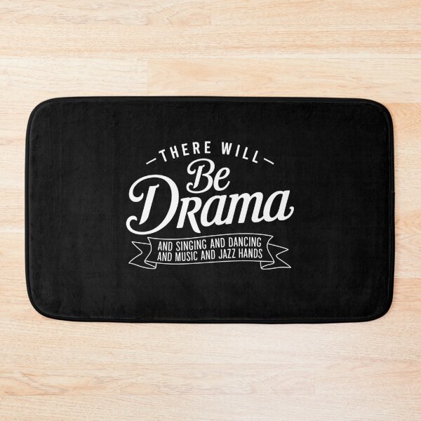 Item preview, There Will Be Drama - Theatre Musical Actor Stage Performer designed and sold by wansilastomi.
