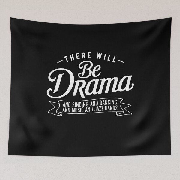 Item preview, There Will Be Drama - Theatre Musical Actor Stage Performer designed and sold by wansilastomi.