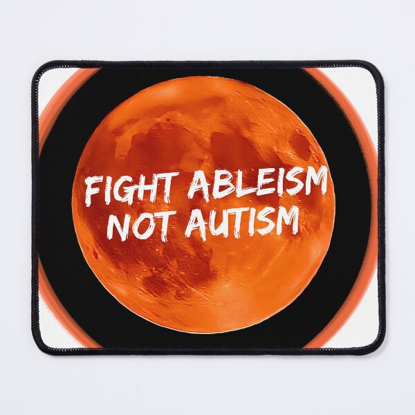 Item preview, Fight ableism, not autism  designed and sold by Neurohuntress .