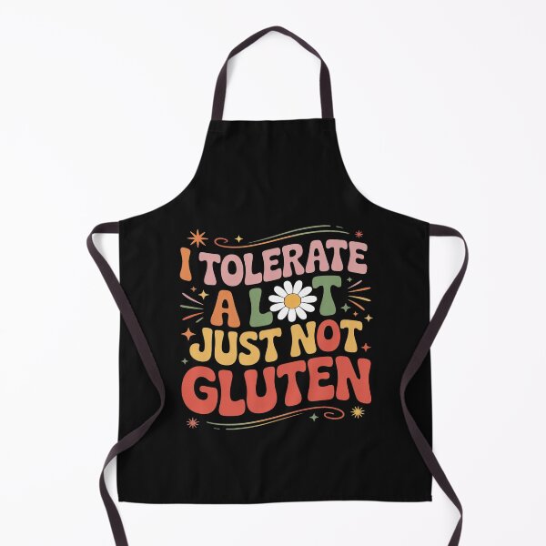 Item preview, I Tolerate A Lot Just Not Gluten designed and sold by AvenStudioCo.