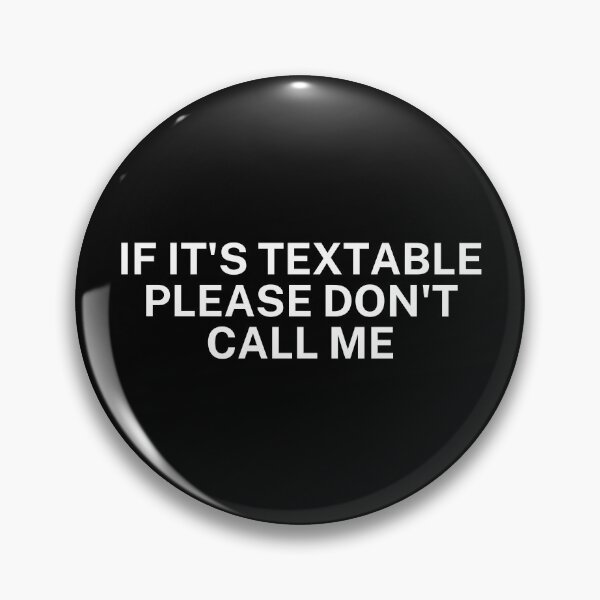 Item preview, If it's textable please don't call me designed and sold by SWETA HALDER.
