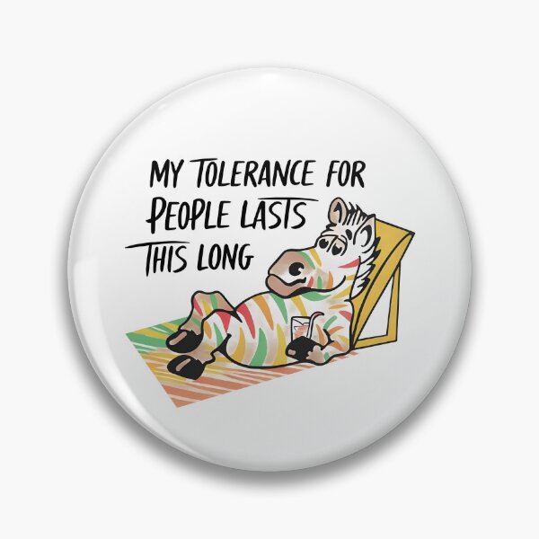 Item preview, My Tolerance for People Lasts This Long designed and sold by CartoonGang.
