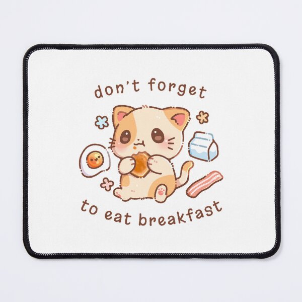Item preview, Dont Forget To Eat Breakfast Cat designed and sold by BunnyBaking.
