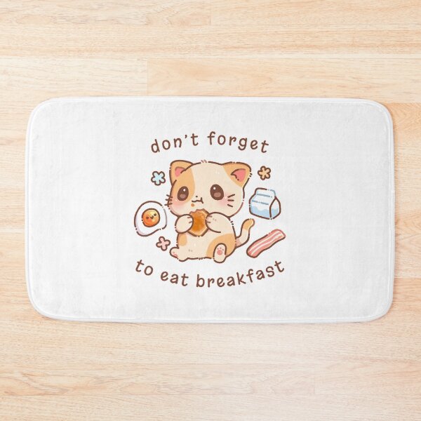 Item preview, Dont Forget To Eat Breakfast Cat designed and sold by BunnyBaking.