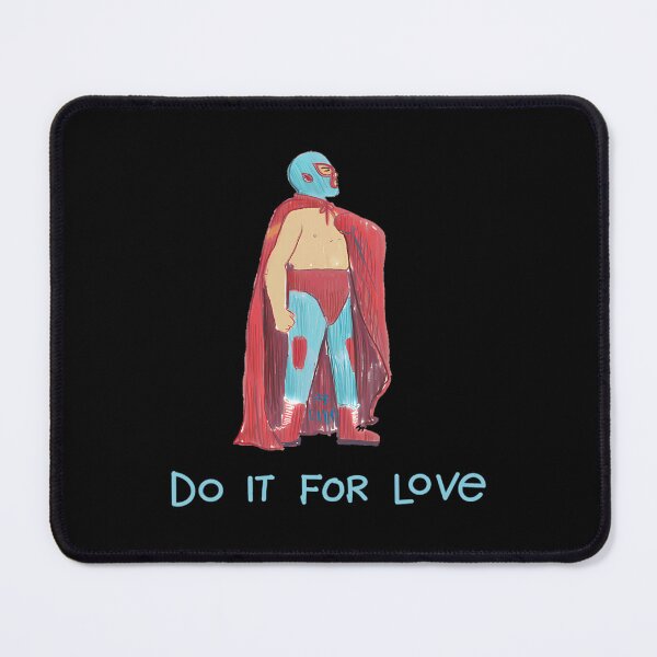 Item preview, Nacho Libre Do It For Love designed and sold by SpaceConcept.