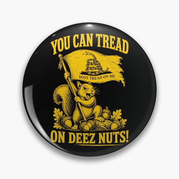 Item preview, Squirrel You Can Tread On These Nuts designed and sold by LOUP-SOLI.