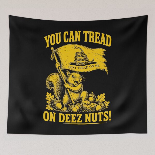 Item preview, Squirrel You Can Tread On These Nuts designed and sold by LOUP-SOLI.