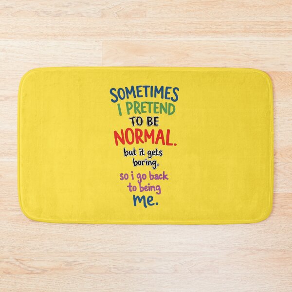 Item preview, Sometimes I Pretend To Be Normal - Bold Authenticity Quote designed and sold by Urban-InkStudio.