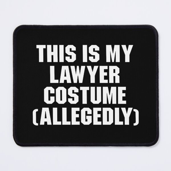 Item preview, This Is My Lawyer Costume (Allegedly) - Funny Law Student Gift designed and sold by adiamawarney.
