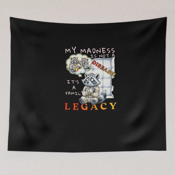 Item preview, My madness is a family legacy. Funny family cartoon raccoon design. designed and sold by Creative-Sanc.