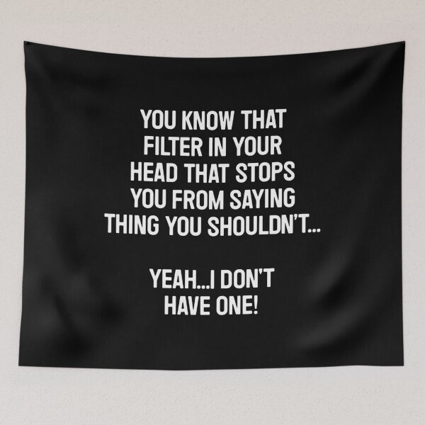 Item preview, Yeah, I Have No FIlter - Sarcastic Funny Novelty Saying designed and sold by agniaxelvano.
