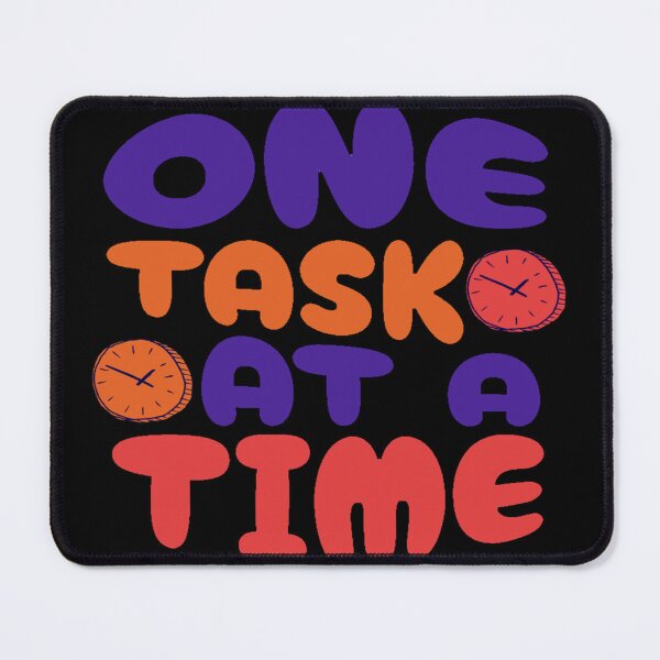 Item preview, One task at a time designed and sold by TexturaMint.