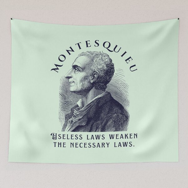 Item preview, Montesquieu quote: Useless laws weaken the necessary laws. designed and sold by artbleed.