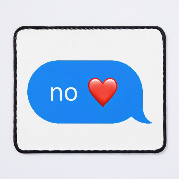 Item preview, "no <3" Text Message designed and sold by PrettiPrintts.