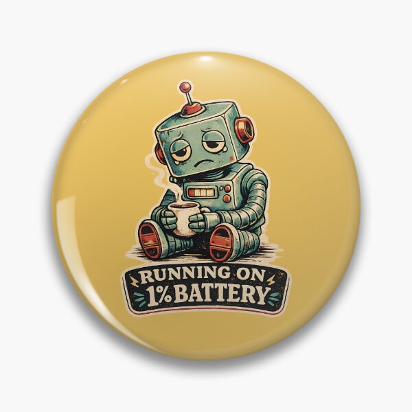 Item preview, Running on 1% Battery Funny Vintage Robot | Cute Retro Sci-Fi Tired Robot Meme |  Vintage Retro Sci-Fi Cute Tired Robot Design | Running on 1% Battery Funny Robot designed and sold by Rude Bot.