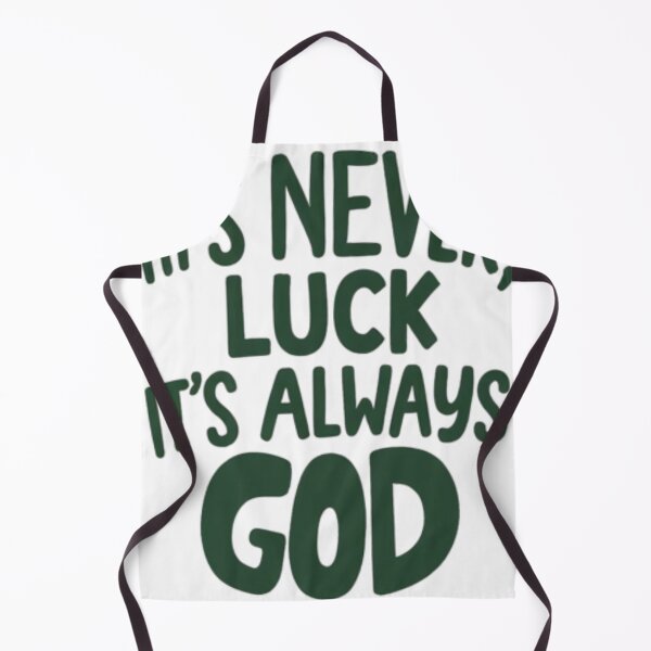 Item preview, It's Never Luck It's Always God - Faith Quote designed and sold by PACS0011.