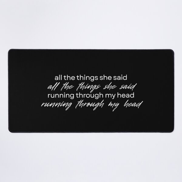 Item preview, all the things she said (white text) designed and sold by weightyghosts.