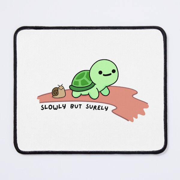 Item preview, Slowly But Surely designed and sold by Draw-some Doodles.