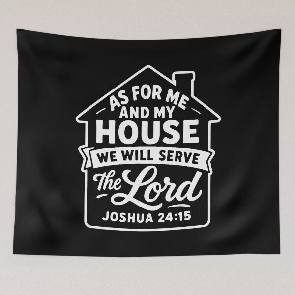 Item preview, Joshua 24:15 As For Me And My House We Will Serve The LORD designed and sold by plushism.