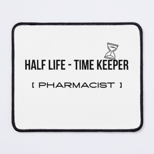 Item preview, Half Life Time Keeper Pharmacist T-Shirt | Pharmacology Humor Tee designed and sold by OffScripted.