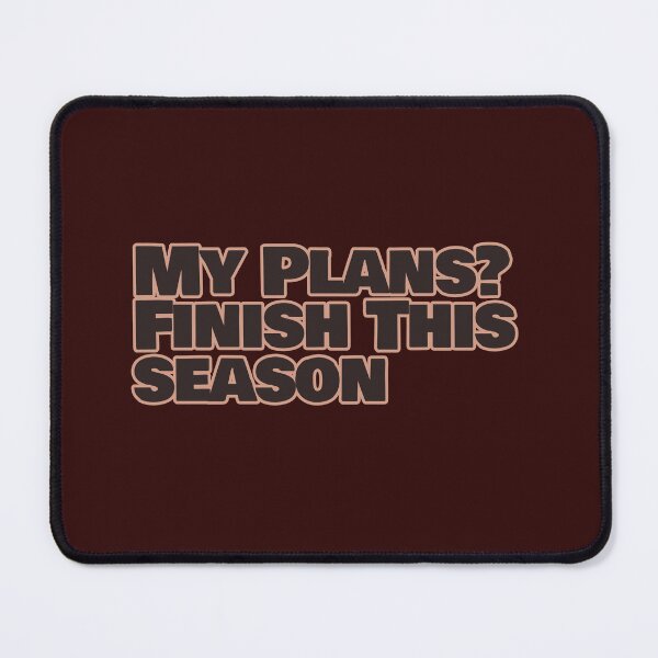 Item preview, My Plans? Finish This Season – Funny Binge Watching Quote designed and sold by hhells.