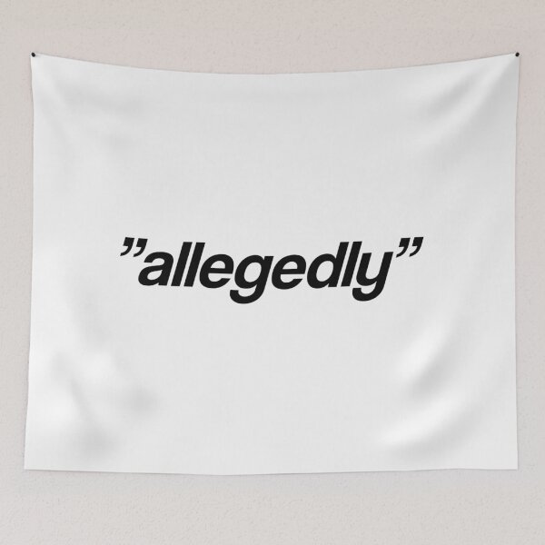 Item preview, Allegedly Meme designed and sold by digdastreo.